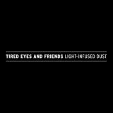 Tired Eyes Light-Infused Dust