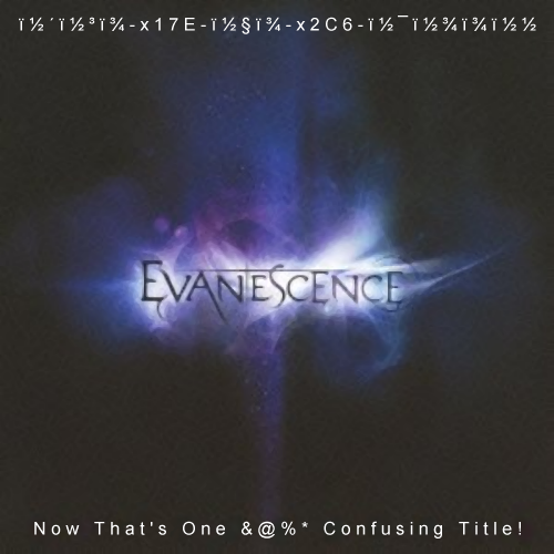 Album cover parody of エヴァネッセï¾ï½½ by EVANESCENCE